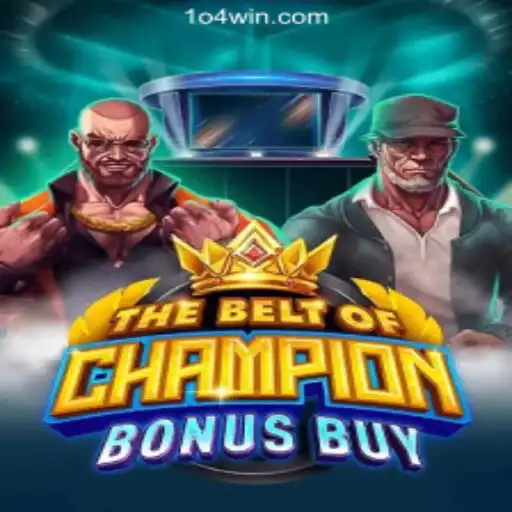 TheBeltOfChampionBonusBuy: A Premier Slot Experience at 104Win.com Oficial Slots Brasil #1